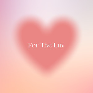 อัลบัม For the Luv ศิลปิน Wishy