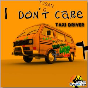收聽TOSANG的I don't care TAXI DRIVER歌詞歌曲