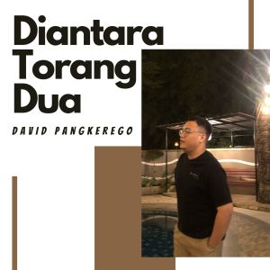 Listen to Diantara Torang Dua (Explicit) song with lyrics from David Pangkerego