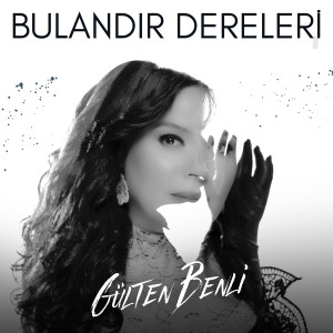 Album Bulandır Dereleri from Gülten Benli
