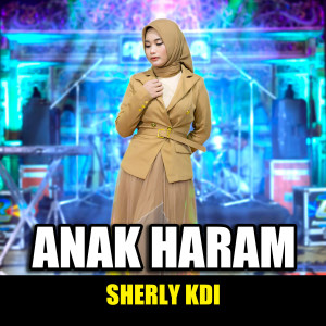 Sherly Kdi的專輯Anak Haram