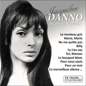 Jacqueline Danno的專輯Succès et raretés (Collection "78 tours... et puis s'en vont")