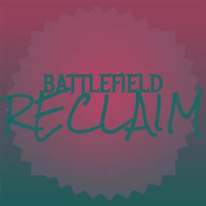 Listen to Battlefield Reclaim song with lyrics from Stevo Ottio