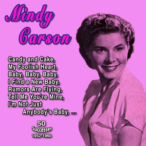 Mindy Carson的專輯Mindy Carson (50 Successes - 1952-1960)