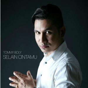Dengarkan Selain Cintamu lagu dari Tommy Boly dengan lirik