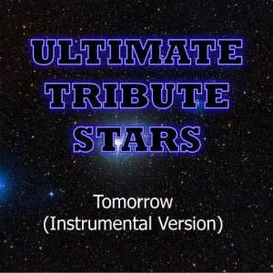ดาวน์โหลดและฟังเพลง The Cranberries - Tomorrow (Instrumental Version) พร้อมเนื้อเพลงจาก Ultimate Tribute Stars