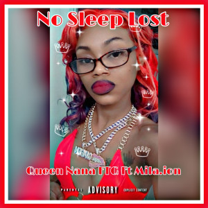 Listen to No Sleep Lost (Explicit) song with lyrics from Queen Nana FTG