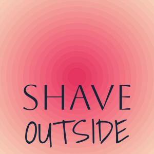 Album Shave Outside from Various