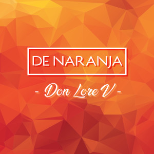 Don Lore V的专辑De Naranja