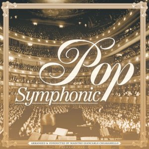 Maestro Giancarlo Chiaramello的專輯Pop Symphonic