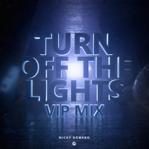 อัลบัม Turn Off The Lights (VIP Mix) ศิลปิน Nicky Romero