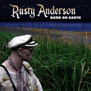 Rusty Anderson的專輯Born On Earth