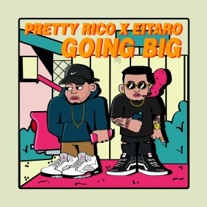 Album Going Big oleh Pretty Rico