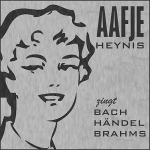 อัลบัม Bach, Händel & Brahms ศิลปิน Aafje Heynis