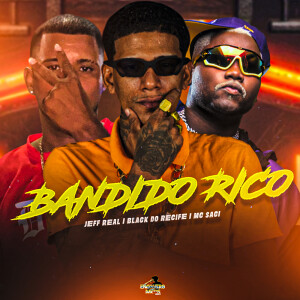 Black do Recife的专辑Bandido Rico (Explicit)