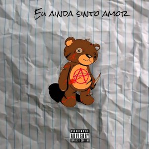 Album Eu Ainda Sinto Amor (Explicit) oleh Lil Pills