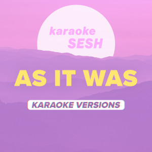 Dengarkan As It Was (Originally Performed by Harry Styles) (Karaoke Version) lagu dari karaoke SESH dengan lirik