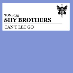 ดาวน์โหลดและฟังเพลง Can't Let Go พร้อมเนื้อเพลงจาก Shy Brothers