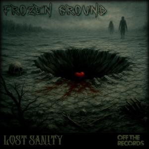 收聽Lost Sanity的Frozen Ground (Explicit)歌詞歌曲