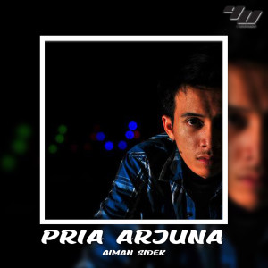 Listen to Pria Arjuna song with lyrics from Aiman Sidek