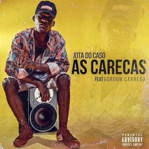 Listen to As Carecas (Explicit) song with lyrics from Jota do Caso