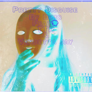 Pretty Disguise (feat. TTR & Vendetta Jay) (Explicit)