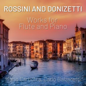 Mario Carbotta的专辑Rossini and Donizetti: Works for Flute and Piano