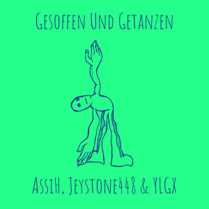 Album Gesoffen Und Getanzen (Explicit) from AssiH