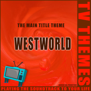 Listen to Westworld - The Main Title Theme song with lyrics from TV Themes