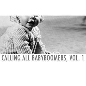 Various Artists的專輯Calling All Babyboomers, Vol. 1