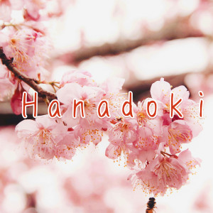 Listen to Hanadoki song with lyrics from PeriTune