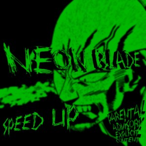 收聽MoonDeity的NEON BLADE (Sped Up) (Explicit) (Sped Up|Explicit)歌詞歌曲