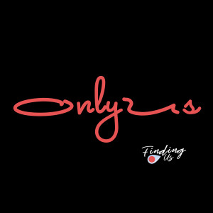 Listen to Only Us song with lyrics from Finding Us