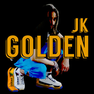 Listen to Golden (Explicit) song with lyrics from JKian