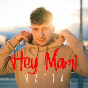 Album Hey Mami (Explicit) oleh Matta