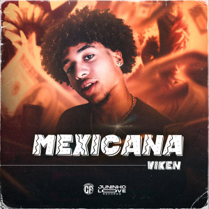 Dengarkan Mexicana (Explicit) lagu dari Viken dengan lirik