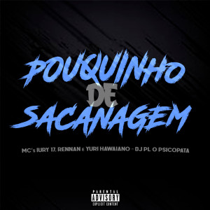 Album POUQUINHO DE SACANAGEM (Explicit) oleh DJ PL O PSICOPATA