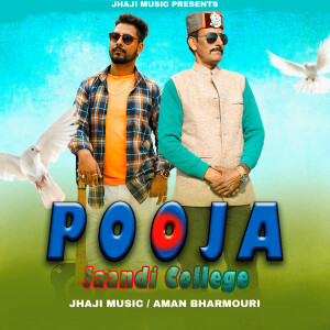 Listen to Pooja Jaandi Collage song with lyrics from Jhaji Music