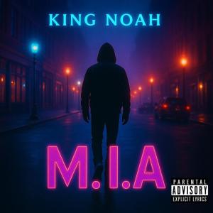收聽King Noah的M.I.A (Explicit)歌詞歌曲