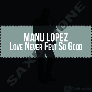 ดาวน์โหลดและฟังเพลง Love Never Felt so Good พร้อมเนื้อเพลงจาก Manu López