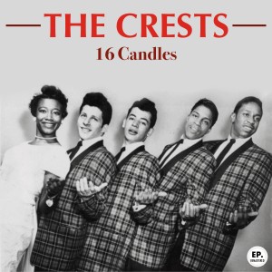The Crests的專輯16 Candles (Remastered)