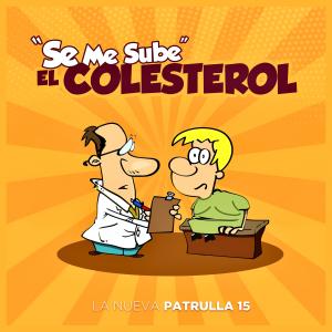 La Nueva Patrulla 15的專輯El Colesterol