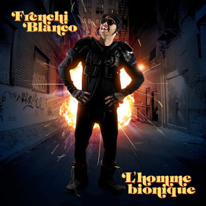 L'homme bionique dari Frenchi Blanco