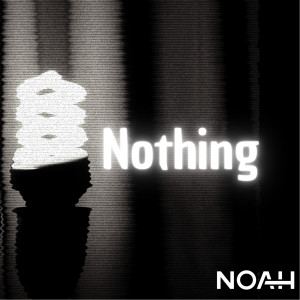 อัลบัม Nothing ศิลปิน NOAH