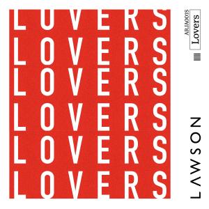 ดาวน์โหลดและฟังเพลง Lovers พร้อมเนื้อเพลงจาก Lawson