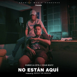 Album No Están Aquí (Explicit) from Eduk Beatz
