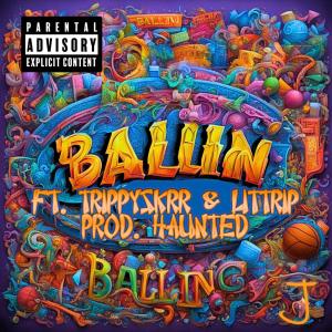 收聽Jacob DeSousa的BALLIN Ft. Trippy (feat. TrippySkrr, LitTrip & Haunted) (Explicit)歌詞歌曲
