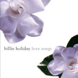 Billie Holiday的專輯Billie Holiday Love Songs