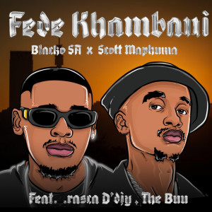 Blacko SA的專輯Fede Khumban (feat. Rasca D'djy & TheBuu)