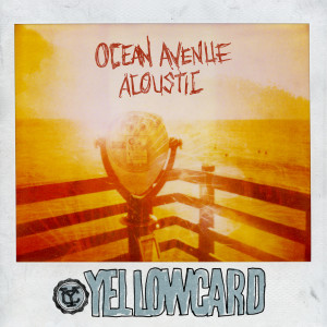 Yellowcard的專輯Ocean Avenue Acoustic